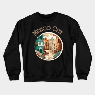 Mexico City Travel Streetscape Mexico - Travelling Crewneck Sweatshirt